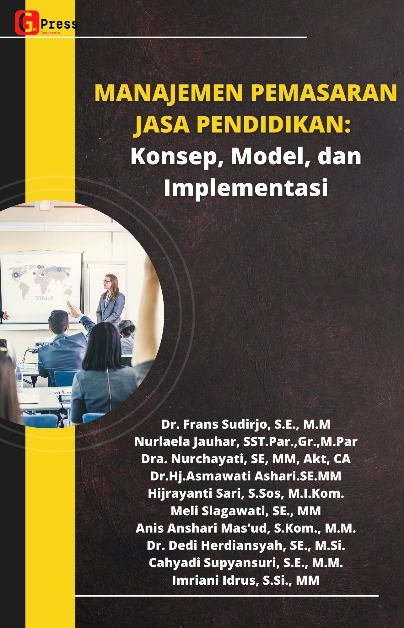 Manajemen Pemasaran Jasa Pendidikan: Konsep, Model, Dan Implementasi